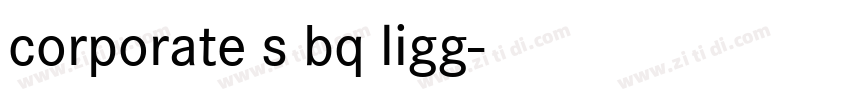 corporate s bq ligg字体转换